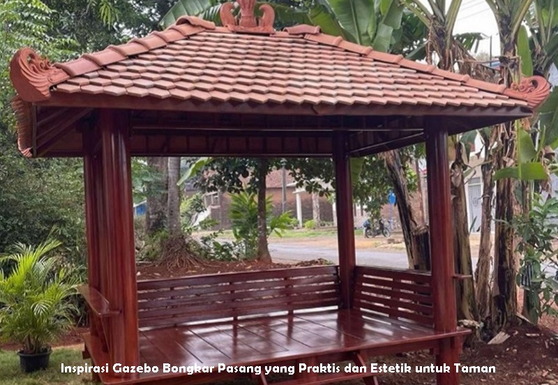 Inspirasi Gazebo Bongkar Pasang yang Praktis dan Estetik untuk Taman
